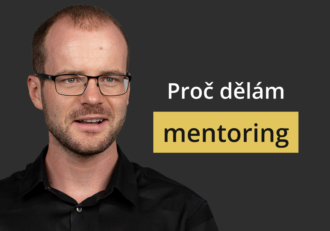 Portrait of a man with glasses on a dark background, beside the text 'Proč dělám mentoring' (Why I mentor).